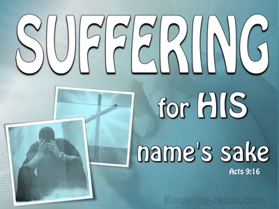 Acts 9:16 Suffering For My Names Sake (white)